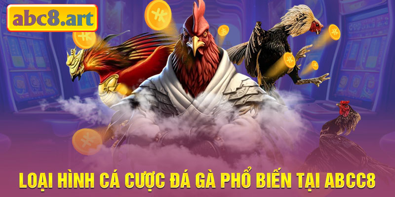 Loại hình cá cược đá gà phổ biến tại HB88